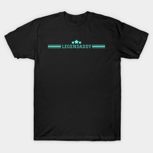 Legendaddy T-Shirt